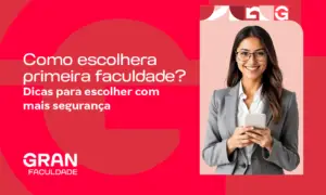 Como escolher a faculdade certa? Dicas para escolher com mais segurança