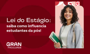 Lei do Estágio: saiba como influencia estudantes da pós!