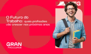 O Futuro do Trabalho: quais profissões vão crescer nos próximos anos?