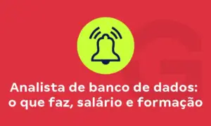 Analista de banco de dados: o que faz, salário e formação