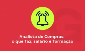 Analista de Compras: o que faz, salário e formação