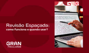 Revisão Espaçada: como funciona e quando usar?
