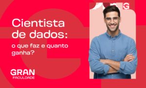 Cientista de dados: o que faz e quanto ganha?
