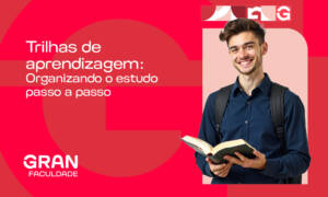 Trilhas de Aprendizagem: organizando o estudo passo a passo