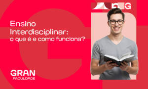 Ensino Interdisciplinar: o que é e como funciona?