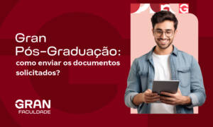 Gran Pós-Graduação: como enviar os documentos solicitados?