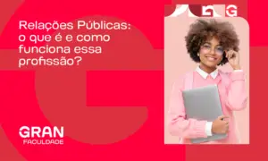 Relações Públicas: o que é e como funciona essa profissão?