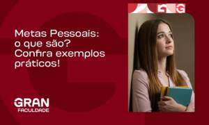 Metas Pessoais: o que são? Confira exemplos práticos!
