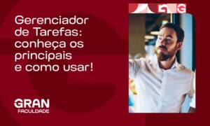 Gerenciador de Tarefas: conheça os principais e como usar!