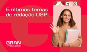 Redação USP: confira os 5 últimos temas e prepare-se para a prova!