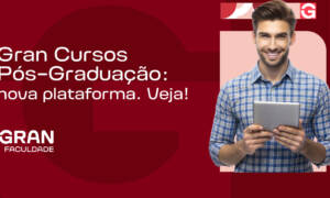 Gran Cursos Pós-Graduação: nova plataforma. Veja!