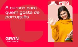 5 cursos para quem gosta de português