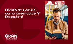 Hábito de Leitura: como desenvolver? Descubra!