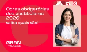 Leituras obrigatórias dos vestibulares 2026: saiba quais são!