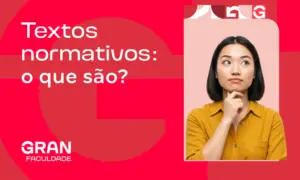 Texto normativo: o que é e onde é usado? Confira dicas para interpretá-lo!