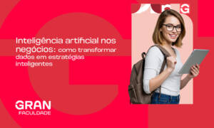 Inteligência artificial nos negócios: como transformar dados em estratégias inteligentes