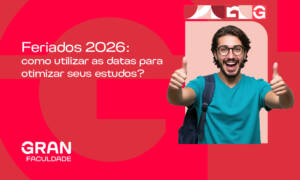 Feriados 2026: como utilizar as datas para otimizar seus estudos?