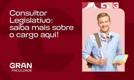 Consultor Legislativo: saiba mais sobre o cargo aqui!