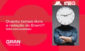 Quanto tempo para fazer a redação do Enem? Saiba como se planejar!