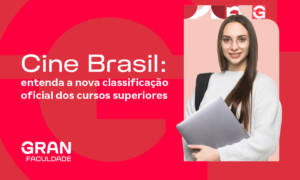 Cine Brasil: entenda tudo sobre a nova classificação oficial dos cursos superiores