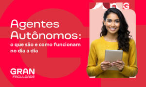 Agentes Autônomos: o que são e como funcionam no dia a dia?