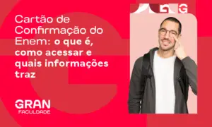 Cartão de Confirmação Enem: o que é, como acessar e quais informações traz