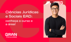 Ciências Jurídicas e Sociais EAD: conheça o curso e a área!