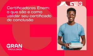 Certificadores Enem 2025: o que são e como validar seu certificado de conclusão