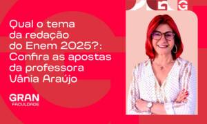Redação Enem 2025: professora indica 5 possíveis temas; Confira!