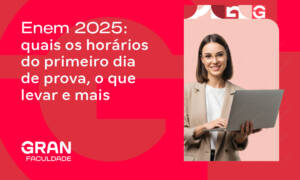 Enem 2025: quais os horários do primeiro dia de prova? O que levar? Confira!