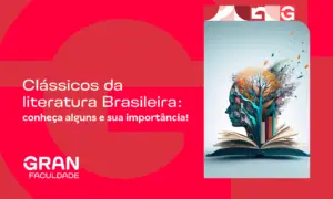 Clássicos da literatura brasileira: conheça alguns e sua importância!
