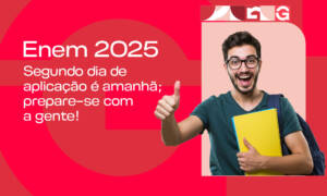 Enem 2025: o segundo dia de aplicação é amanhã; prepare-se com a gente!
