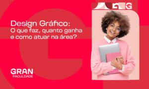Design Gráfico: o que faz, quanto ganha e como atuar na área?