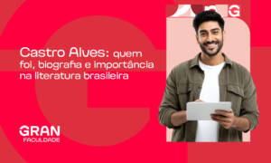 Castro Alves: quem foi, biografia e importância na literatura brasileira