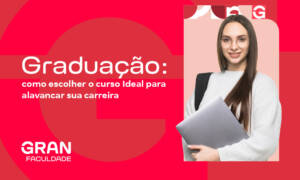 Graduação: como escolher o curso Ideal para alavancar sua carreira