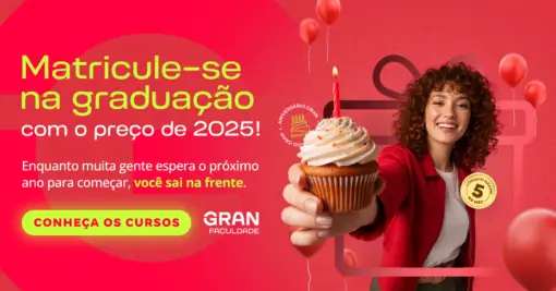 Mês de aniversário do GRAN: aproveite a promo de Graduação!