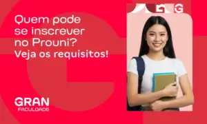 Quem pode se inscrever no Prouni? Veja os requisitos!