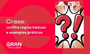 Crase: confira regras básicas e exemplos práticos