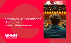 Melhores universidades do mundo: ranking, critérios e destaques
