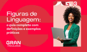 Figuras de Linguagem: exemplos e guia com definições