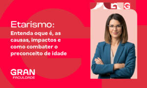 Etarismo: o que é, as causas, impactos e como combater o preconceito de idade
