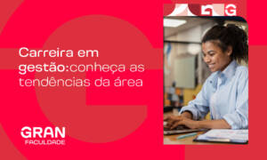 Carreira em gestão: como se destacar no mercado de negócios e marketing