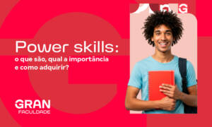 Power Skills: o que são, qual a importância e como adquirir?