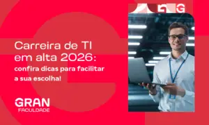 Carreiras de TI em alta em 2026: confira dicas para facilitar a sua escolha!