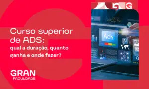 Curso superior de ADS: qual a duração, quanto ganha e onde fazer?