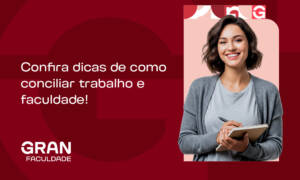 Como conciliar trabalho e faculdade: dicas para equilibrar estudo, emprego e vida pessoal