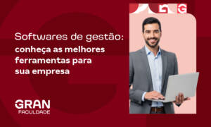 Sistema de gestão: conheça as melhores ferramentas para sua empresa