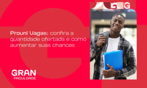 Prouni Vagas: confira a quantidade e dicas para ter a sua em 2026