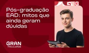 Pós-graduação EAD: mitos e verdades que ainda geram dúvidas