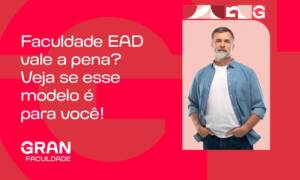 Faculdade EAD vale a pena? Veja se esse modelo é para você!